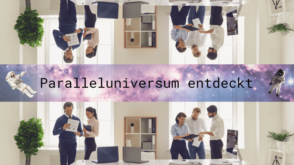 Paralleluniversum zum QM-System entdeckt