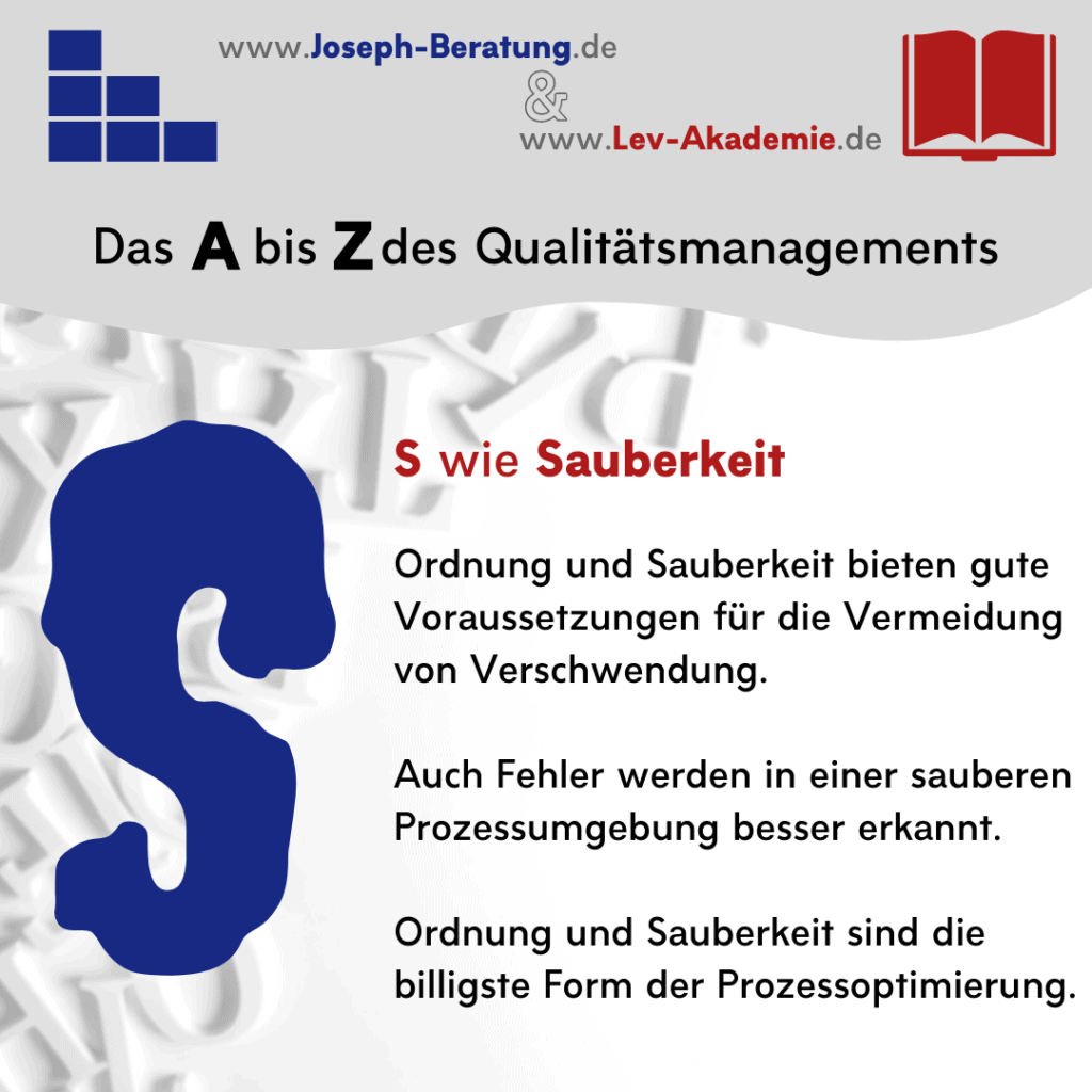 S = Sauberkeit