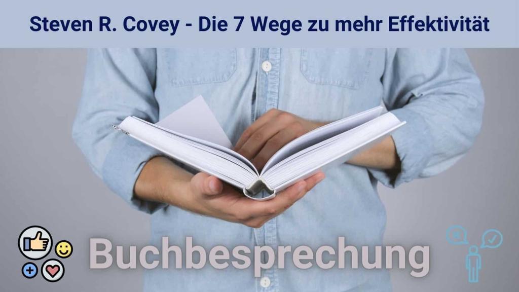 7 Wege Covey 1 - Steven R. Covey – Die 7 Wege zu mehr Effektivität