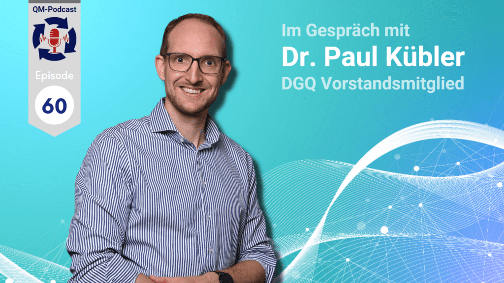 QM-Podcast mit Dr. Paul Kübler