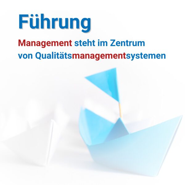 Führung – Management steht im Zentrum von Qualitätsmanagementsystemen